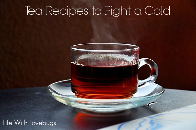 Tea Recipes to Fight a Cold 