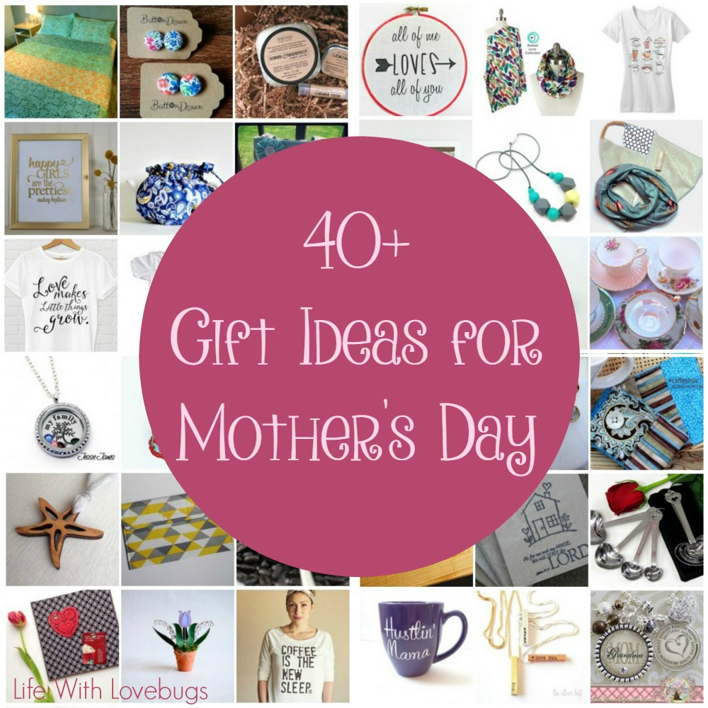 40+ Gift Ideas for Mothers Day