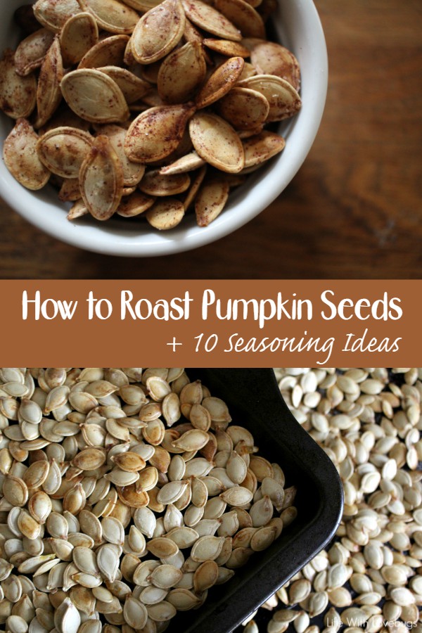 How to Roast Pumpkin Seeds + 10 Seasoning Ideas