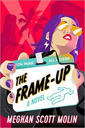 The Frame Up  by Meghan Scott Molin