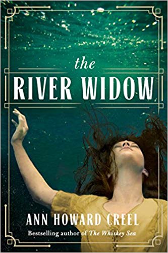 The River Widow by Ann Howard Creel