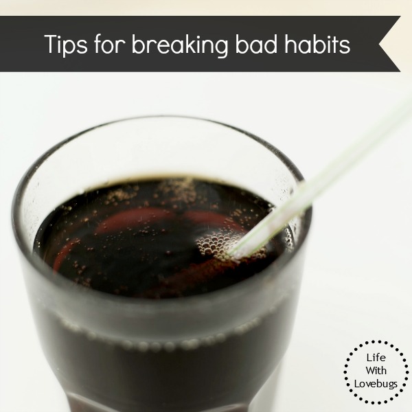 Tips for Breaking Bad Habits