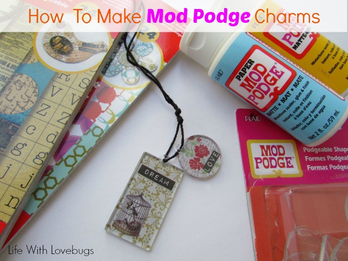 How to Make Mod Podge Charms