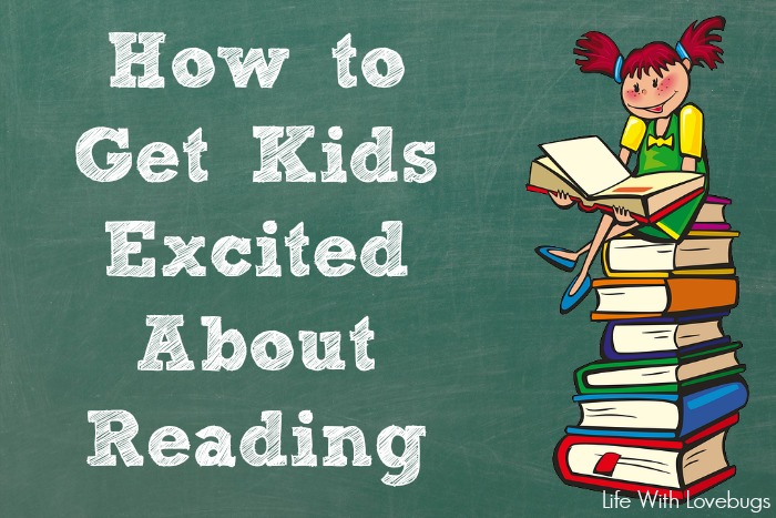 How to Get Kids Excited About Reading