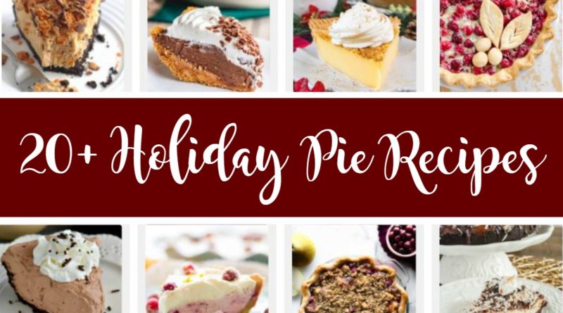 20+ Delicious Holiday Pie Recipes
