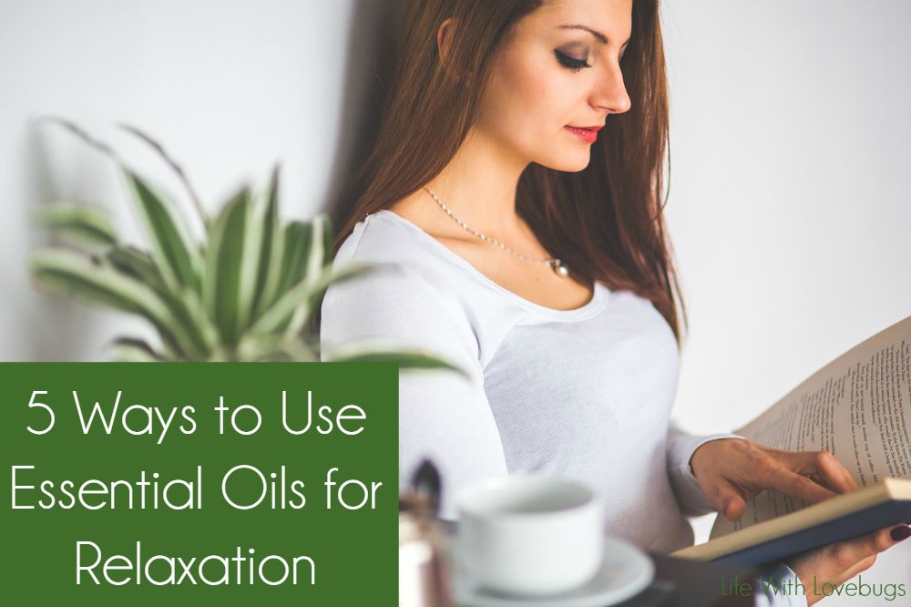 5 Ways to Use Essential Oils for Relaxation