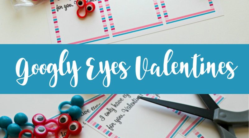 Googly Eyes Valentines with Printable Cards